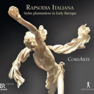 CordArte - Rapsodia Italiana: Stylus Phantasticus in Early Baroque CD / Album