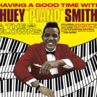 Huey 'Piano' Smith & The Clowns - Having a Good Time With Huey 'Piano' Smith & the Clowns CD / Album