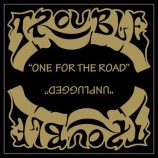 Trouble - One for the Road/Unplugged CD / Album