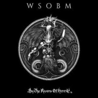 WSOBM - By the Rivers of Heresy CD / Album