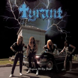 Tyrant - Legions of the Dead CD / Album