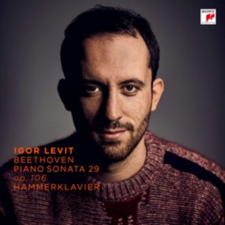 Ludwig van Beethoven - Igor Levit: Beethoven - Piano Sonata 29