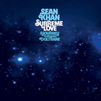 Sean Khan - Supreme Love: A Journey Through Coltrane Vinyl / 12" Album