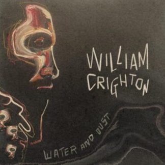 William Crighton - Water and Dust CD / Album