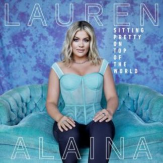 Lauren Alaina - Sitting Pretty On Top of the World Vinyl / 12" Album