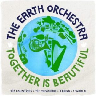 The Earth Orchestra - Together Is Beautiful CD / Album