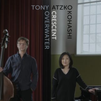 Tony Overwater & Atzko Kohashi - Crescent CD / Album Digipak