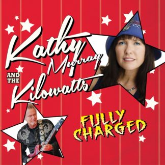 Kathy Murray and the Kilowatts - High Voltage CD / Album