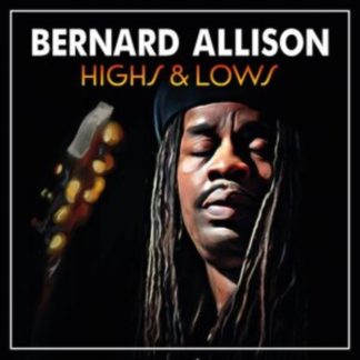 Bernard Allison - Highs & Lows CD / Album