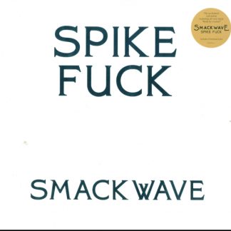 Spike Fuck - The Smackwave Vinyl / 12" EP