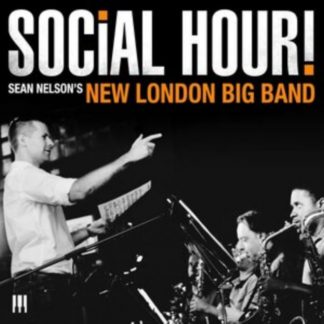 Sean Nelson's New London Big Band - Social Hour! CD / Album