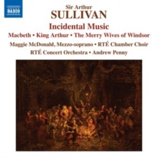RTE Chamber Choir - Sir Arthur Sullivan: Incidental Music CD / Album
