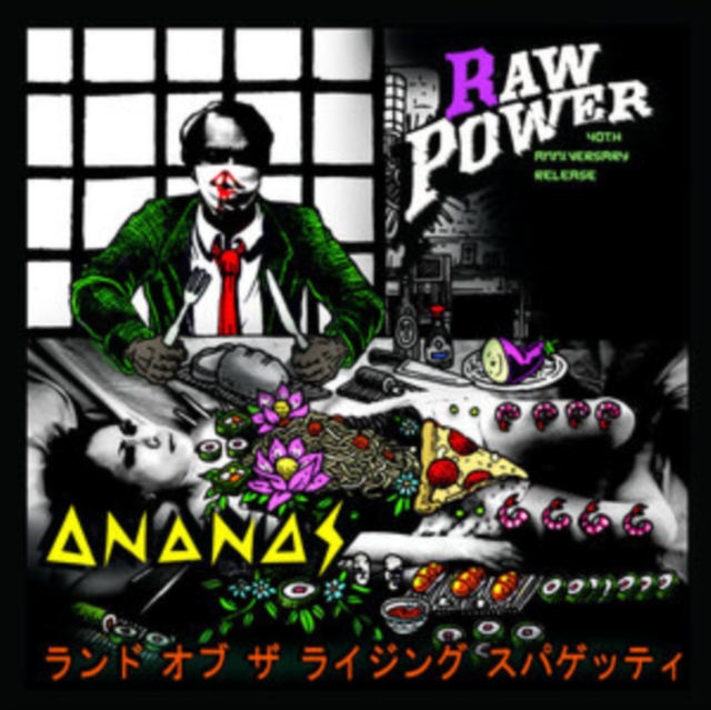 Raw Power/Ananas - Land of the Rising Spaghetti Vinyl / 7" Single