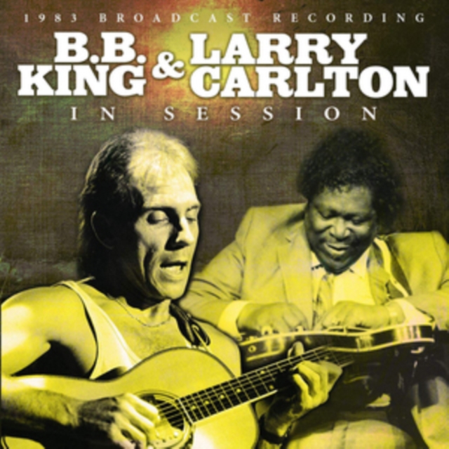 B.B. King & Larry Carlton - In Session CD / Album