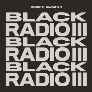 Robert Glasper Experiment - Black Radio III Vinyl / 12" Album