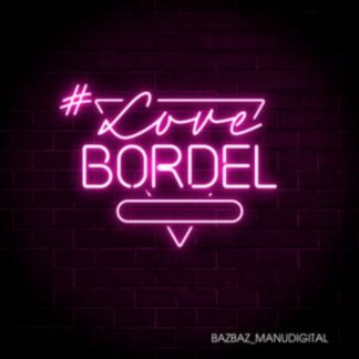Bazbaz & Manudigital - #LoveBordel CD / Album