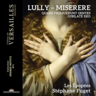 Les Épopées - Lully: Miserere/Quare Fremuerunt Gentes/Jubilate Deo CD / Album Digipak