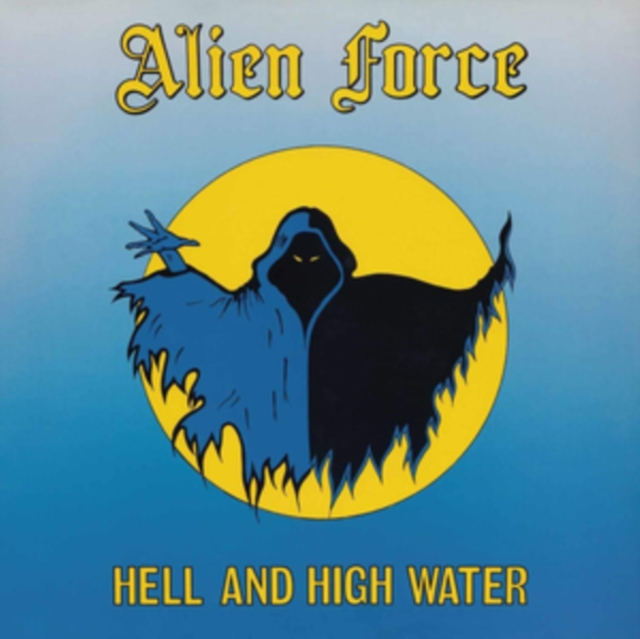 Alien Force - Hell and High Water CD / Album