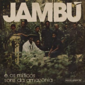 Various Artists - Jambú: E Os Miticos Sons Da Amazônia Vinyl / 12" Album