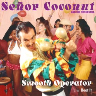 Senor Coconut and His Orchestra - Smooth Operator/Beat It Vinyl / 7" Single