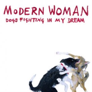 Modern Woman - Dogs Fighting in My Dream Vinyl / 12" EP Coloured Vinyl