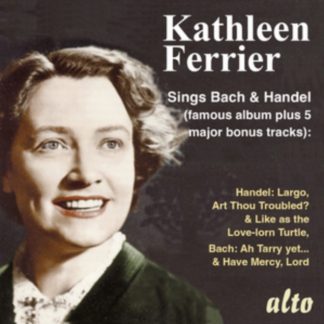 Johann Sebastian Bach - Kathleen Ferrier Sings Bach & Handel CD / Album