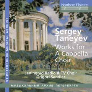 Leningrad Radio and Television Choir - Sergey Taneyev: Works for a Cappella Choir CD / Album