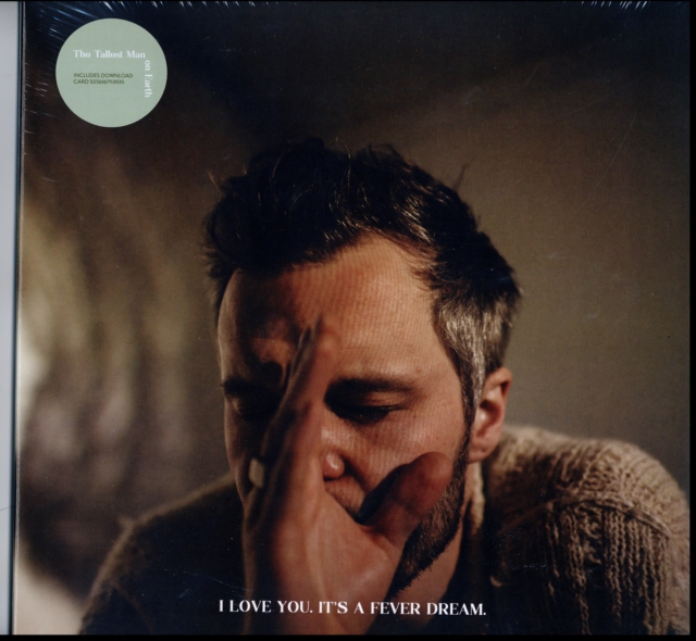 The Tallest Man On Earth - I Love You. It's a Fever Dream. Vinyl / 12" Album