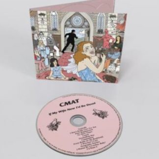 CMAT - If My Wife New I'd Be Dead CD / Album