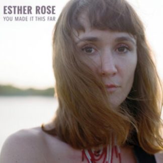 Esther Rose - You Made It This Far Vinyl / 12" Album Coloured Vinyl (Limited Edition)