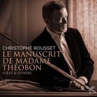 Jacques Champion de Chambonnieres - Christophe Rousset: Le Manuscrit De Madame Théobon Digital / Audio Album