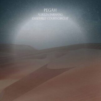 Ensemble Court-Circuit - Alireza Farhang: Pegâh CD / Album