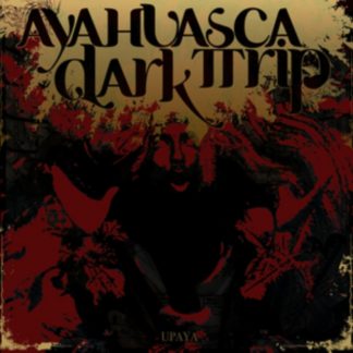 Ayahuasca Dark Trip - Upaya CD / Album