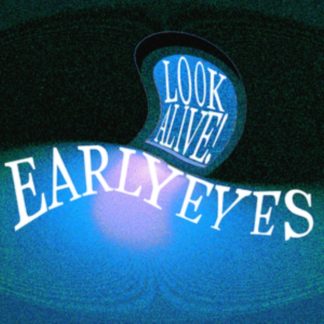 Early Eyes - Look Alive! Vinyl / 12" Album (Gatefold Cover)