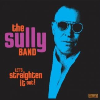 The Sully Band - Let's Straighten It Out! CD / Album