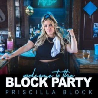 Priscilla Block - Welcome to the Block Party CD / Album