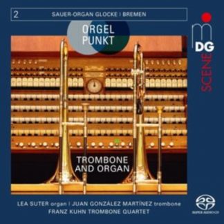 Franz Kuhn Trombone Quartet - Orgelpunkt: Sauer-Organ Glocke Bremen SACD