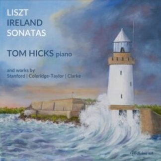 Charles Villiers Stanford - Liszt/Ireland: Sonatas CD / Album