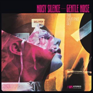 The Dave Pike Set - Noisy Silence-gentle Noise Vinyl / 12" Album