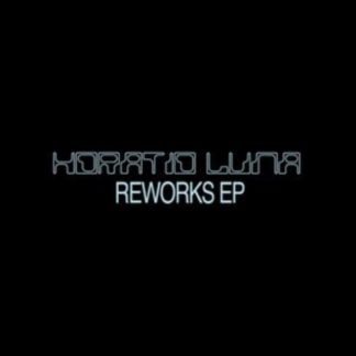 Horatio Luna - Reworks EP Vinyl / 12" EP