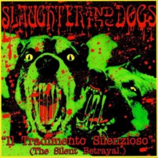 Slaughter & the Dogs - Il Tradimento Silenzioso (The Silent Betrayal) CD / Album