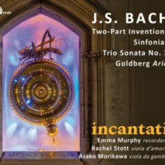 Incantati - J.S. Bach: Two-part Inventions/Sinfonias/Trio Sonata No. 3 CD / Album