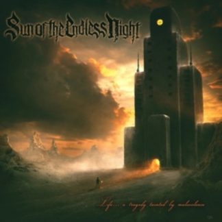 Sun of the Endless Night - Life... A Tragedy Tainted By Malevolence CD / Album
