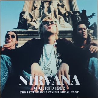 Nirvana - Madrid 1992 (The Legendary Spanish Broadcast) vinyl