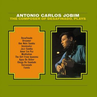 Antonio Carlos Jobim - The Composer Of Desafinado, Plays vinyl