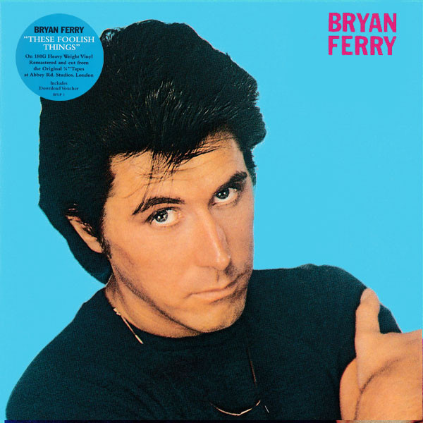 Bryan Ferry - These Foolish Things vinyl
