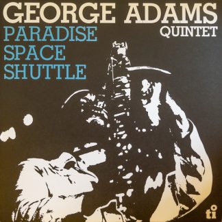 George Adams Quintet - Paradise Space Shuttle vinyl