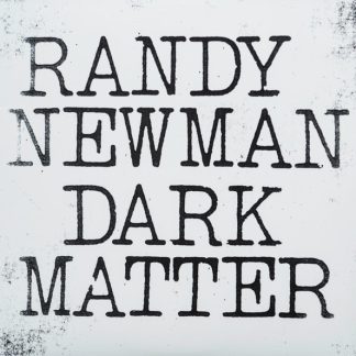 Randy Newman - Dark Matter vinyl