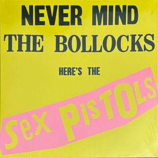 Sex Pistols - Never Mind The Bollocks, Here's The Sex Pistols vinyl