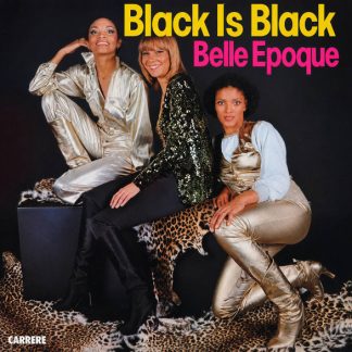 Belle Epoque - Black Is Black vinyl